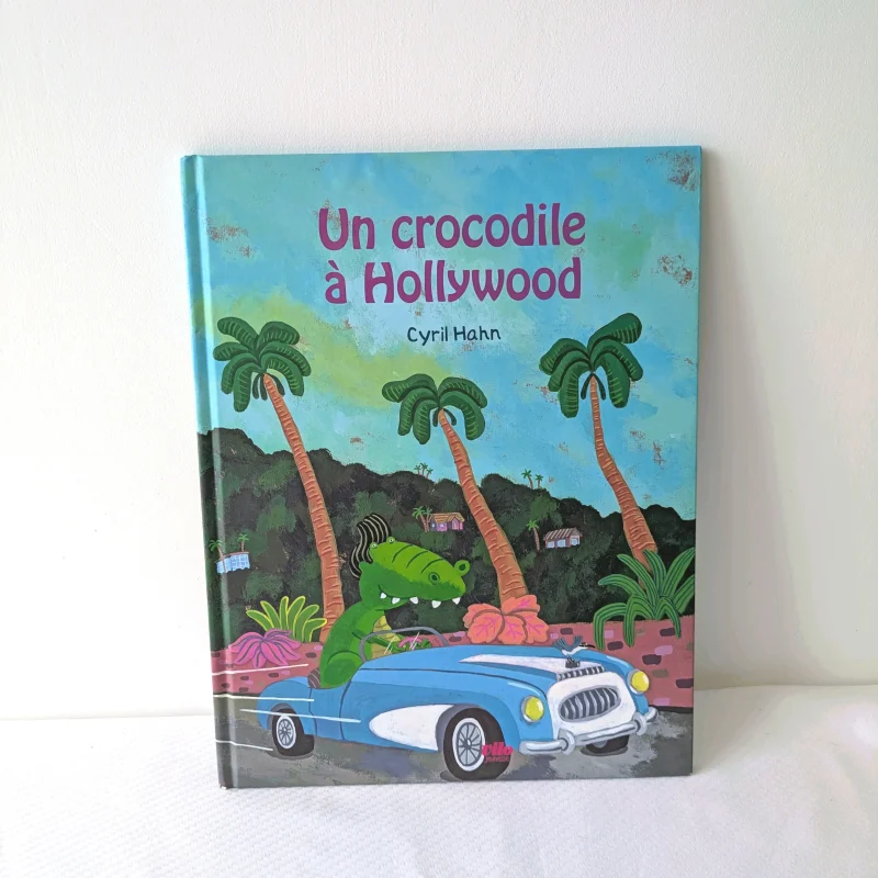 Livre " Un crocodile à Hollywood "